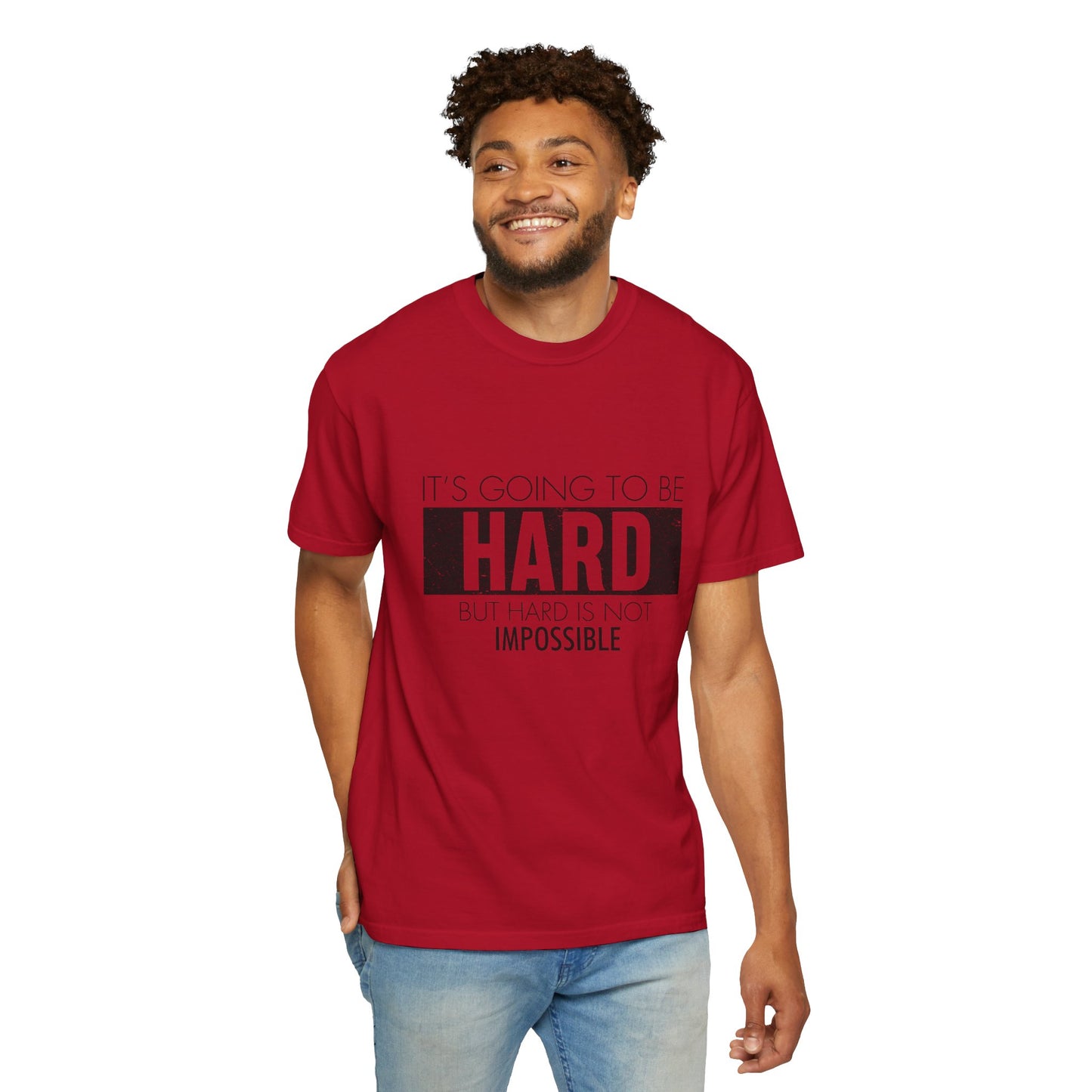 "Hard is Not Impossible" T-shirt, Motivational, perfect gift.