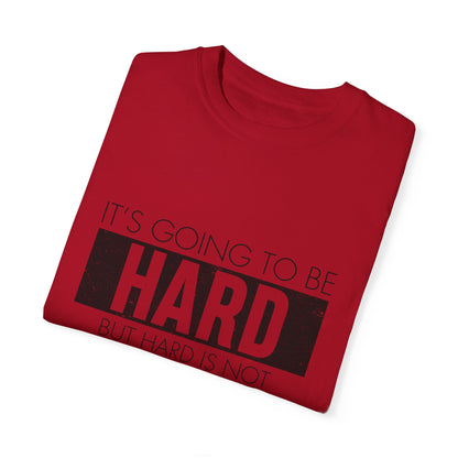 "Hard is Not Impossible" T-shirt, Motivational, perfect gift.