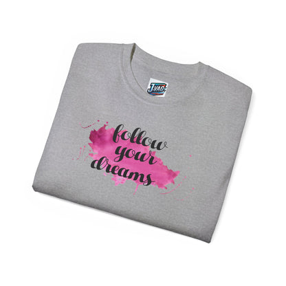 From the "Inspire & Empower" Collection, we bring you the "Follow Your Dreams" T-Shirt.