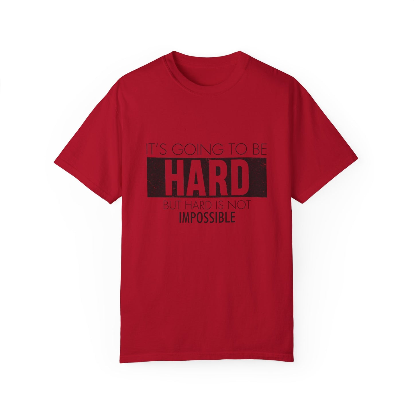 "Hard is Not Impossible" T-shirt, Motivational, perfect gift.