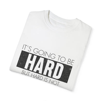 "Hard is Not Impossible" T-shirt, Motivational, perfect gift.