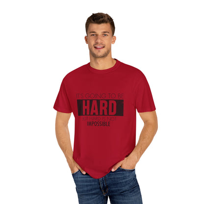 "Hard is Not Impossible" T-shirt, Motivational, perfect gift.