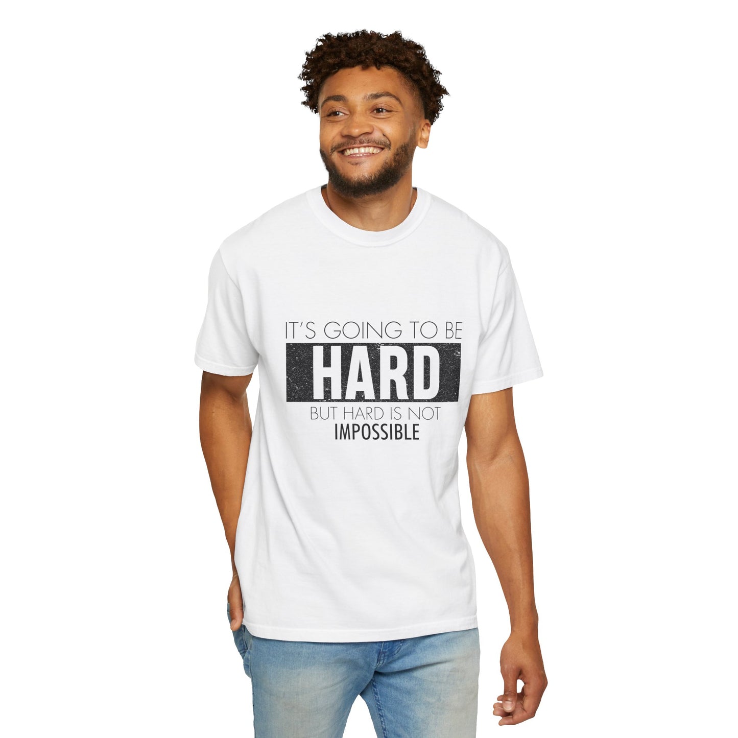 "Hard is Not Impossible" T-shirt, Motivational, perfect gift.