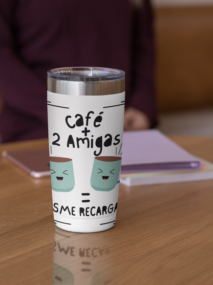 "Café + 2 amigas = chisme recargado" Tumbler 20oz,